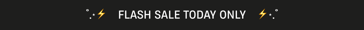 Flash Sale Today Only