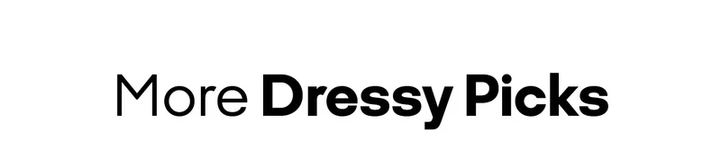 More Dressy Picks