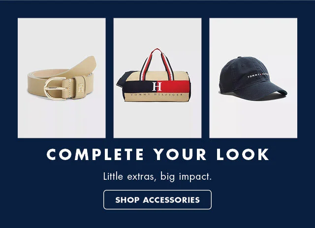 Complete your look                                            Little extras, big impact.                                            Shop accessories