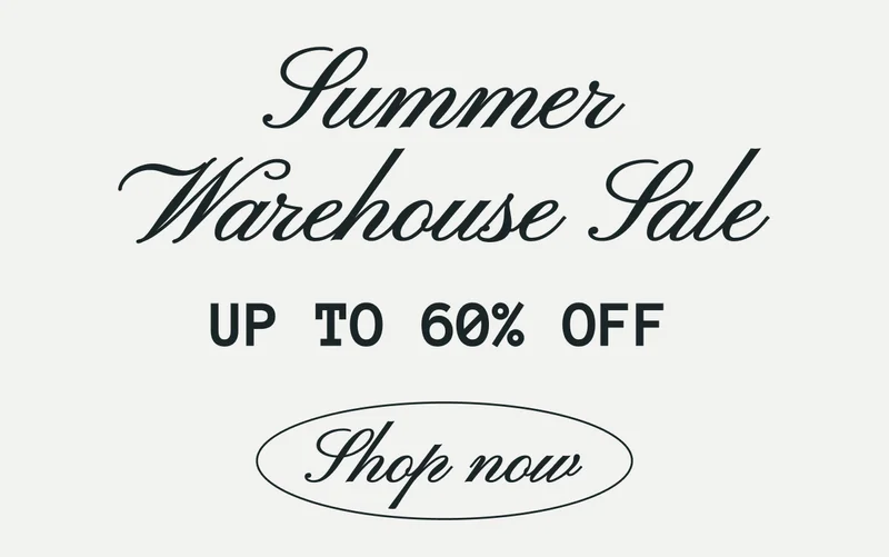 Summer Warehouse Sale Up to 60% Off