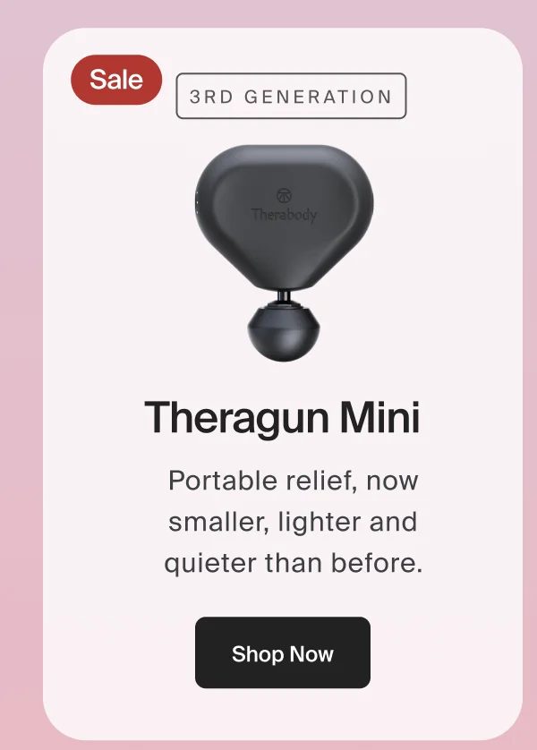 3rd Generation Theragun Mini | Portable relief, now smaller, lighter and quieter than before. | Shop Now