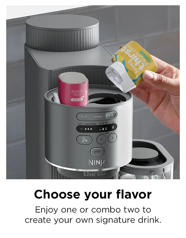 Choose your flavor. Enjoy one or combo two to create your own signature drink.