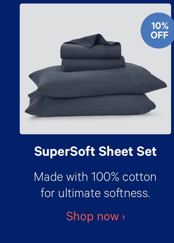 SuperSoft Sheet Set; Made with 100% cotton for ultimate softness.