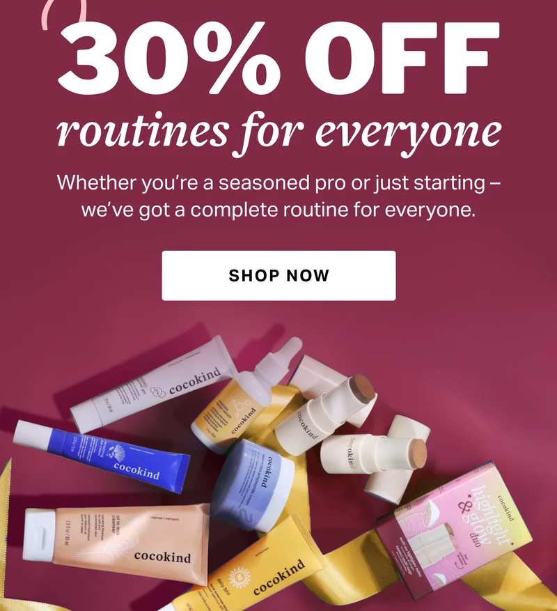 30% OFF routines for everyone
