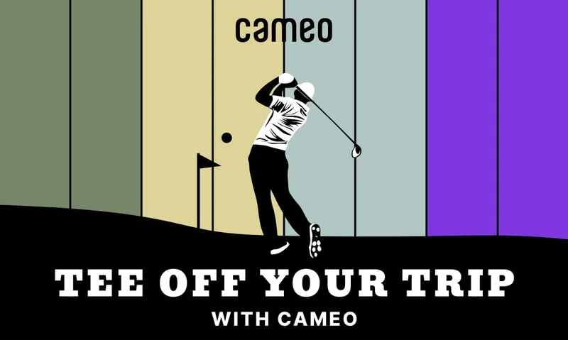 Tee Off Your Trip With Cameo