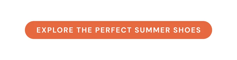 Explore the perfect summer shoes.