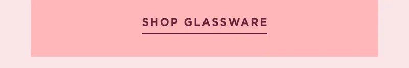 SHOP GLASSWARE