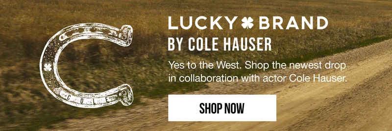 Lucky Brand By Cole Hauser Shop Now