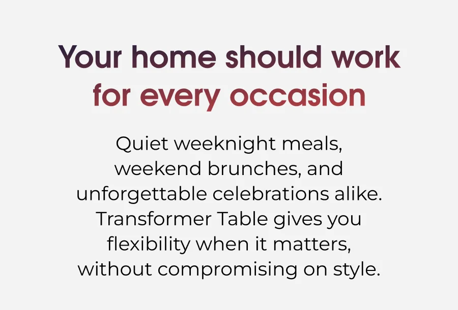 Your home should work for every occasion