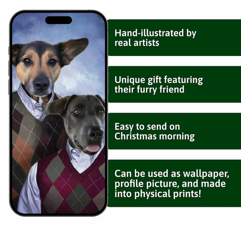- Hand-illustrated by real artists - Unique gift featuring their furry friend - Easy to send on Christmas morning - Can be used as wallpaper, profile picture, and made into physical prints!