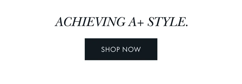 Achieving A+Style Shop Now
