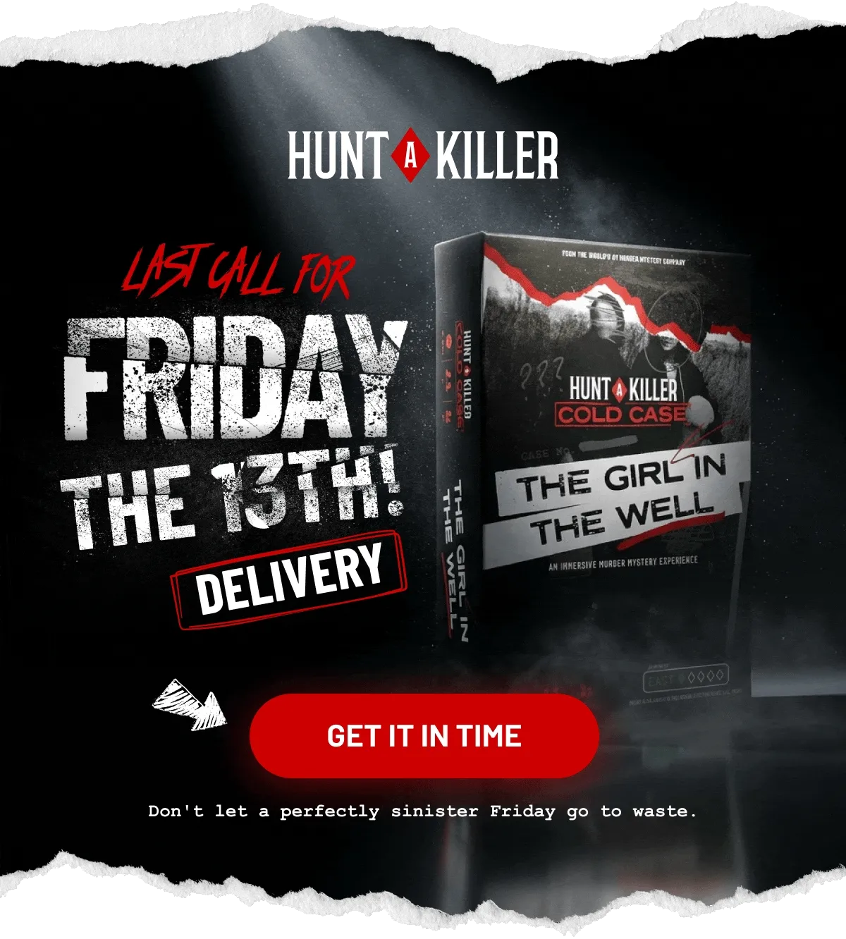 Last Call for Friday the 13th Delivery | Get in Time