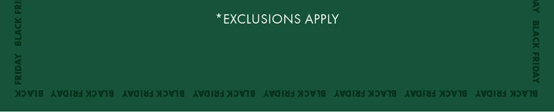 *Exclusions Apply