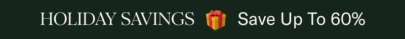 HOLIDAY SAVINGS | Save up to 60%