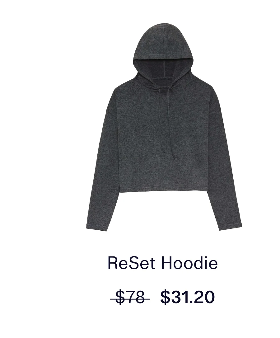 ReSet Hoodie  |  Now $31.20