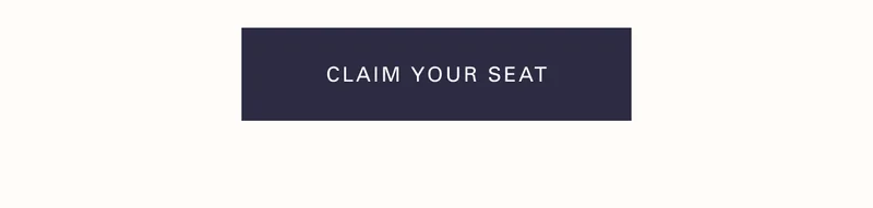 Claim your seat