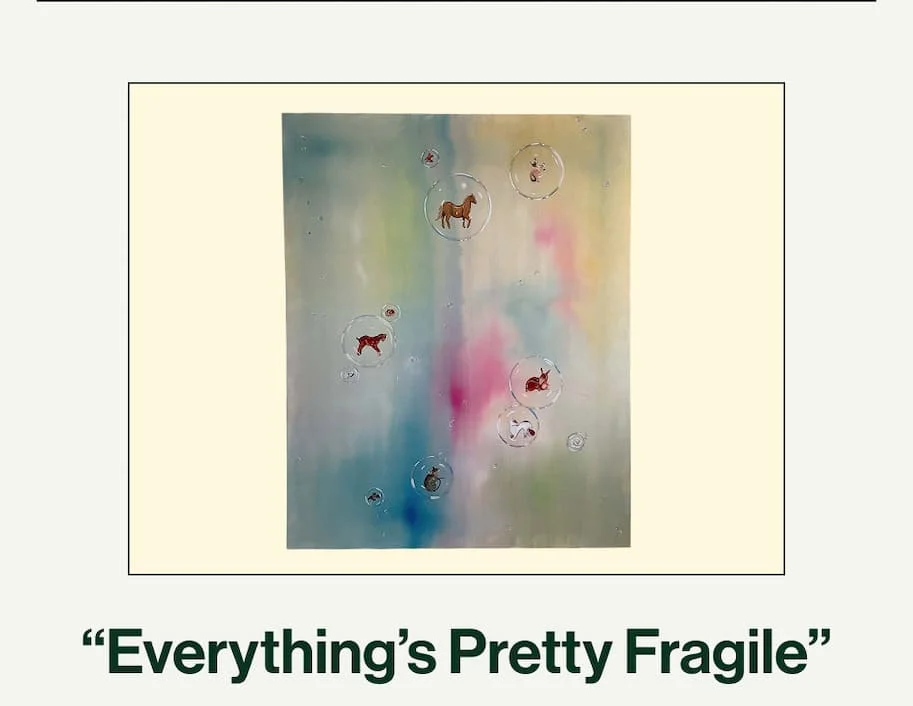 Everything's Pretty Fragile