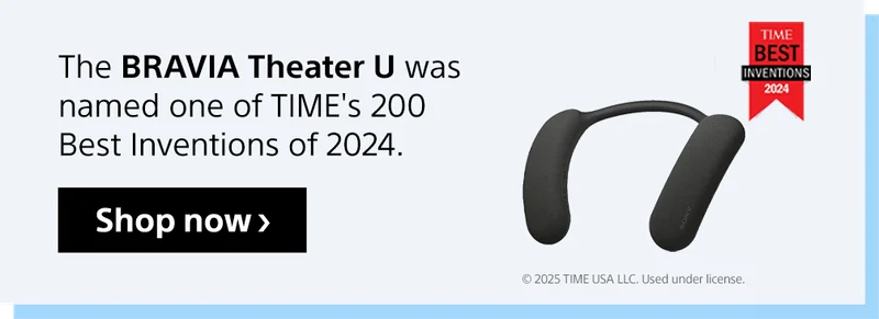 The BRAVIA Theater U was named one of TIME's 200 Best Inventions of 2024 | Shop now
