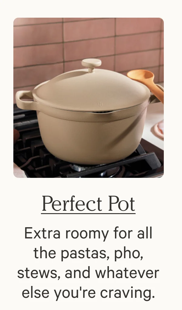 Perfect Pot