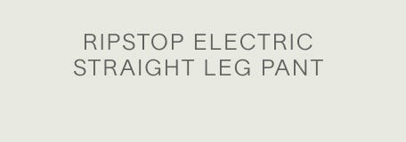RIPSTOP ELECTRIC STRAIGHT LEG PANT