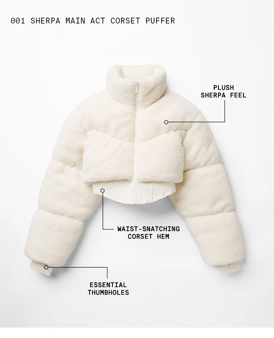 SHERPA MAIN ACT CORSET PUFFER Plush Sherpa Feel, Waist-Snatching Corset Hem, Essential Thumbholes