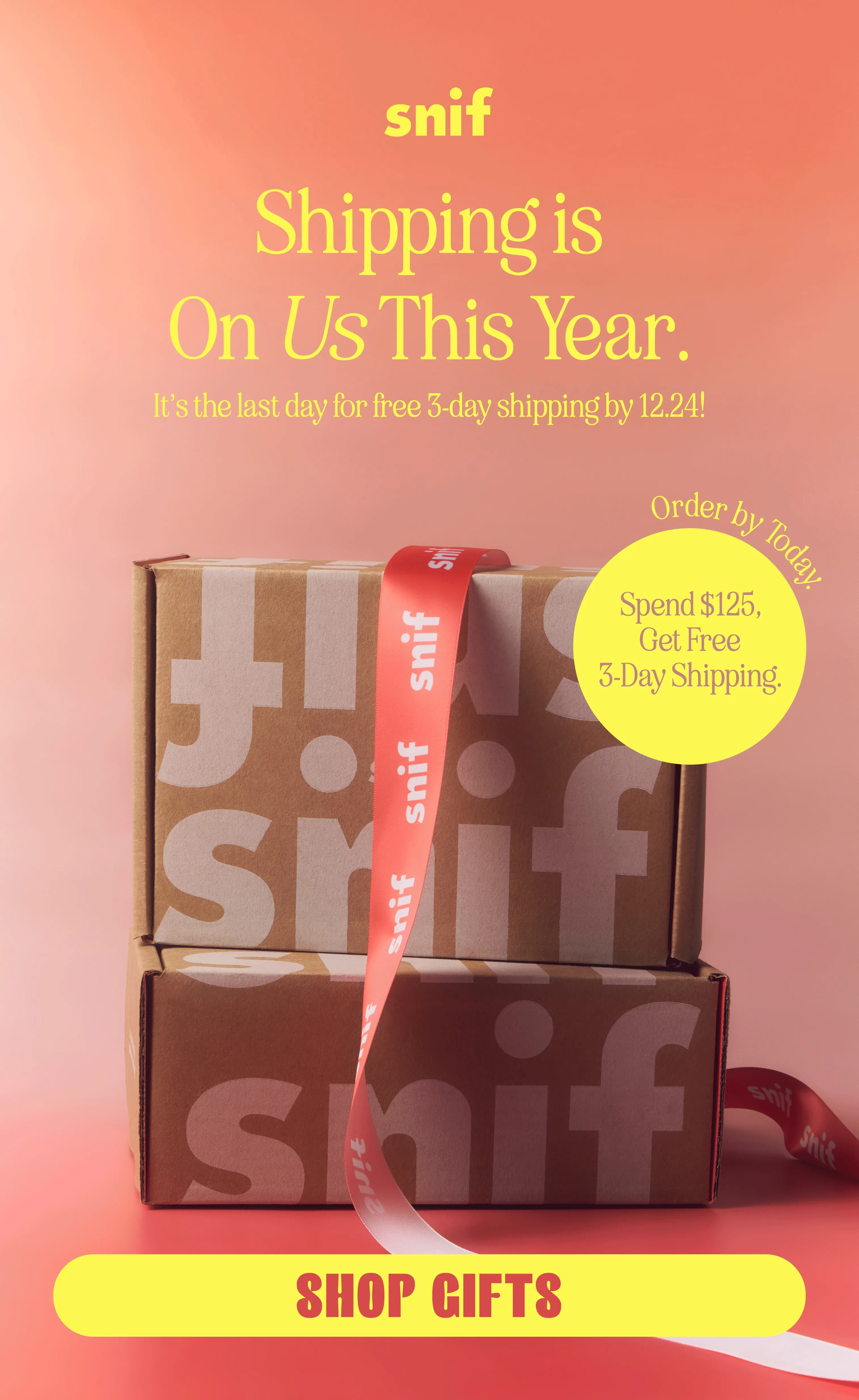 It’s the last day for free 3-day shipping by 12.24!   spend $125, get free 3-day shipping. [badge for “order by today”] spend $190, get free 2-day shipping. [badge for “order by tomorrow”]