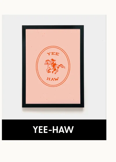 Shop Yee-Haw Framed Posters