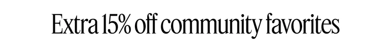 Extra 15% off community favorites