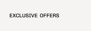 Exclusive Offers