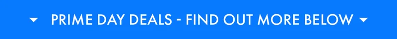 Prime Day Deals - Find Out More Below