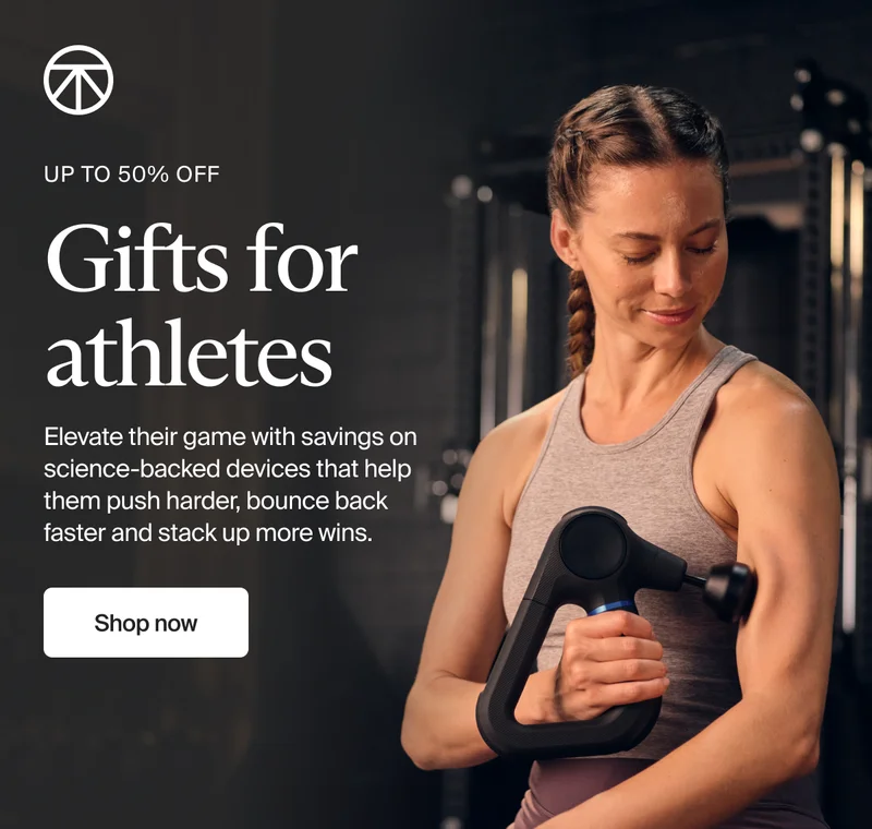 up to 50% off | Gifts for athletes | Elevate their game with savings on science-backed devices that help them push harder, bounce back faster and stack up more wins. | Shop now