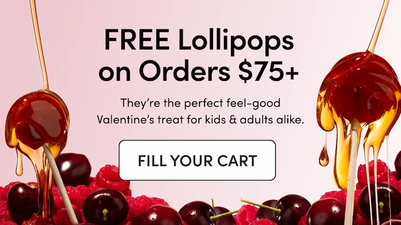 FREE Lollipops on Orders $75+ They’re the perfect feel-good Valentine’s treat for kids & adults alike.