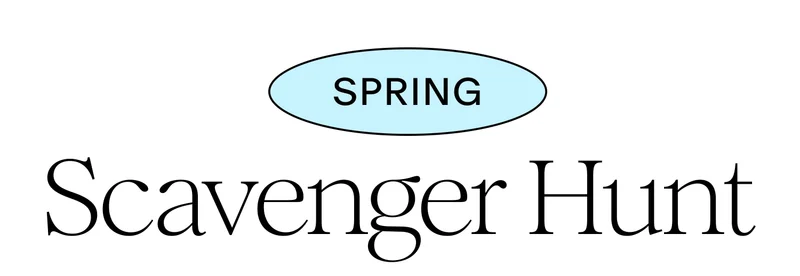 SPRING Scavenger Hunt SPRING Scavenger Hunt