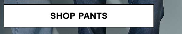 Shop Pants
