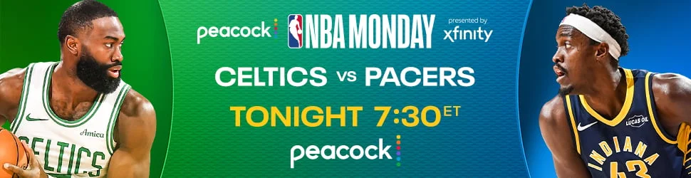 Peacock NBA Monday. Celtics vs. Pacers Tonight at 7:30p ET on Peacock