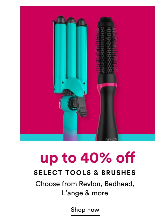 Up to 40% off | Select tools and brushes