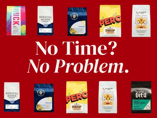 No time? No Problem.