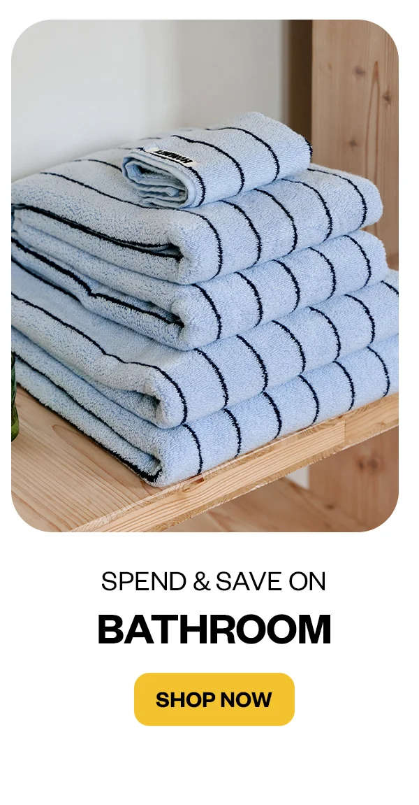 Spend & save on bathroom