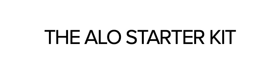 THE ALO STARTER KIT