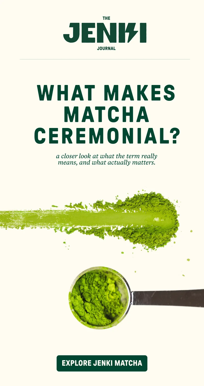 Ceremonial Matcha