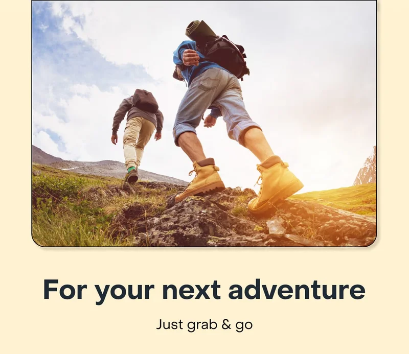 For your next adventure