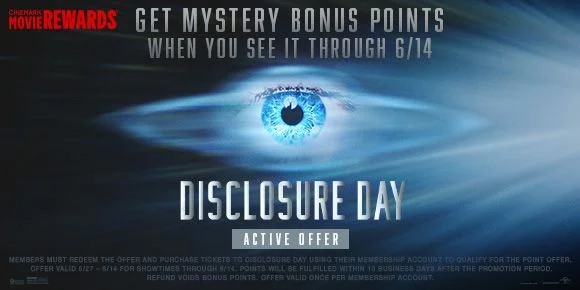 DISCLOSURE DAY | GET MYSTERY BONUS POINTS WHEN YOU SEE IT THROUGH 6/14 | ACTIVATE OFFER >