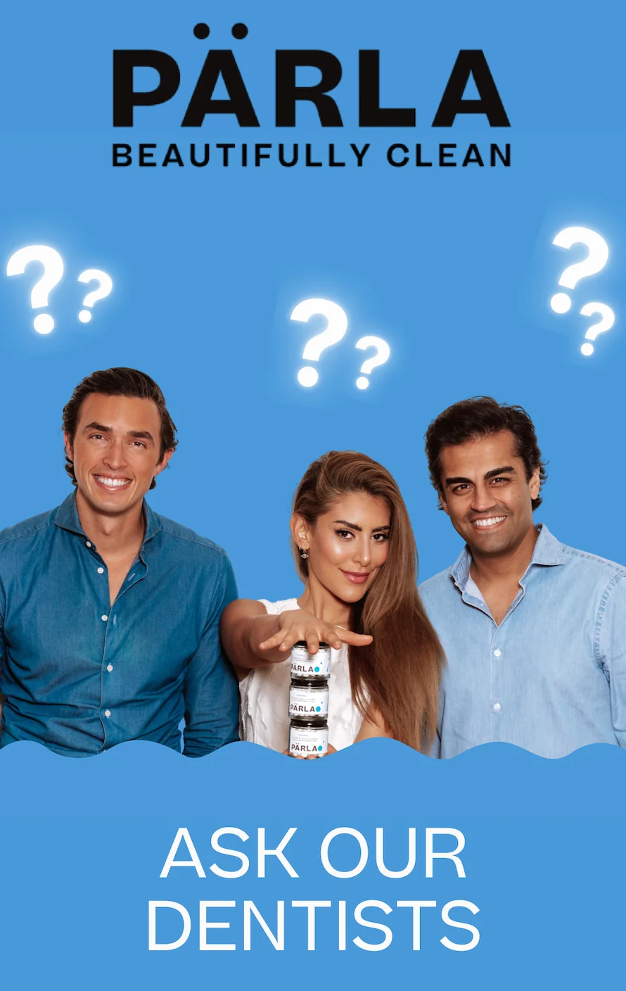ASK OUR DENTISTS