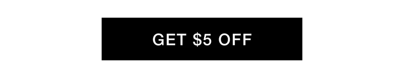 GET $5 OFF