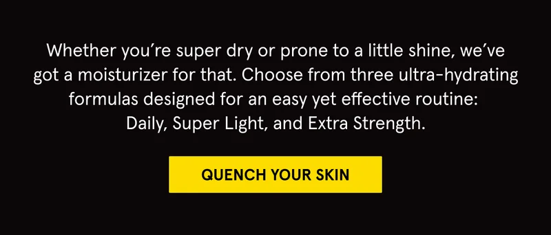 QUENCH YOUR SKIN
