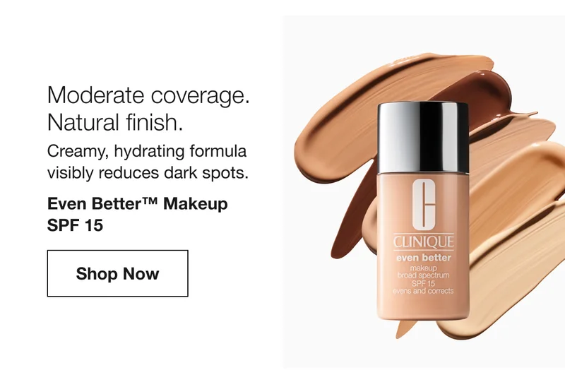 Moderate coverage. Natural finish. Creamy, hydrating formula visibly reduces dark spots. Even Better TM Makeup SPF 15 | Shop Now
