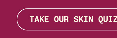 Take Our Skin Quiz