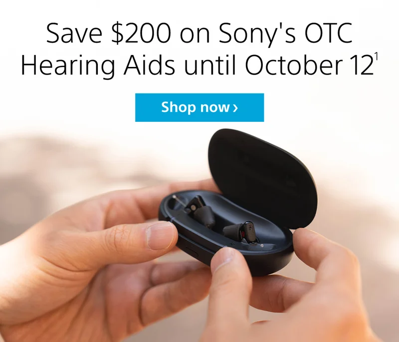 Save $200 on Sony's OTC Hearing Aids until October 121 Shop now