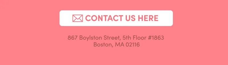 Contact Us Here | 867 Boylston Street, 5th Fl. Boston MA 02116
