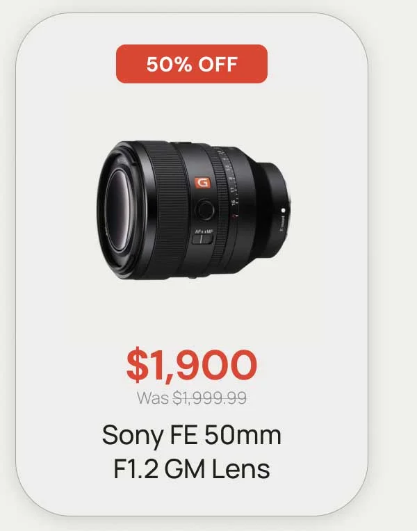 50% Off - $1900 was $1999.99 Sony FE 50mm F 1.2 GM Lens